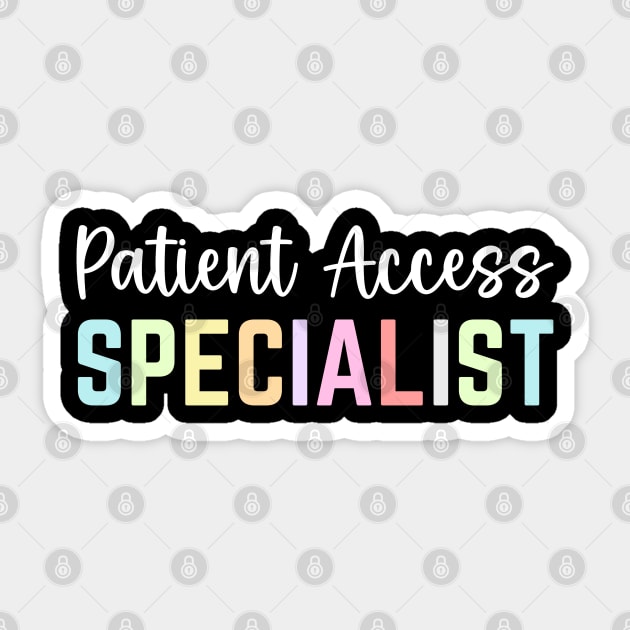 Patient Access Specialist Appreciation Day Patient Care Work Sticker by Printopedy